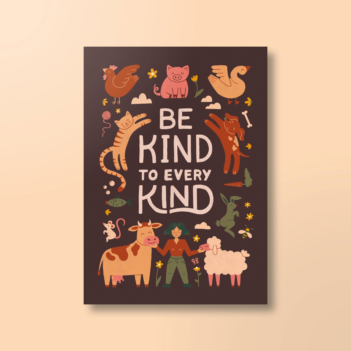 Print »Be Kind To Every Kind«
