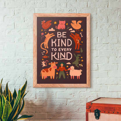 Print »Be Kind To Every Kind«