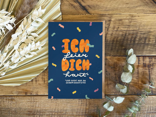 Doppelkarte »Ich feier dich hart (und nicht nur an deinem Geburtstag)«