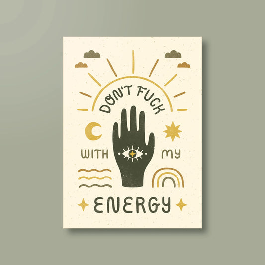 Print »Don’t Fuck with my Energy«