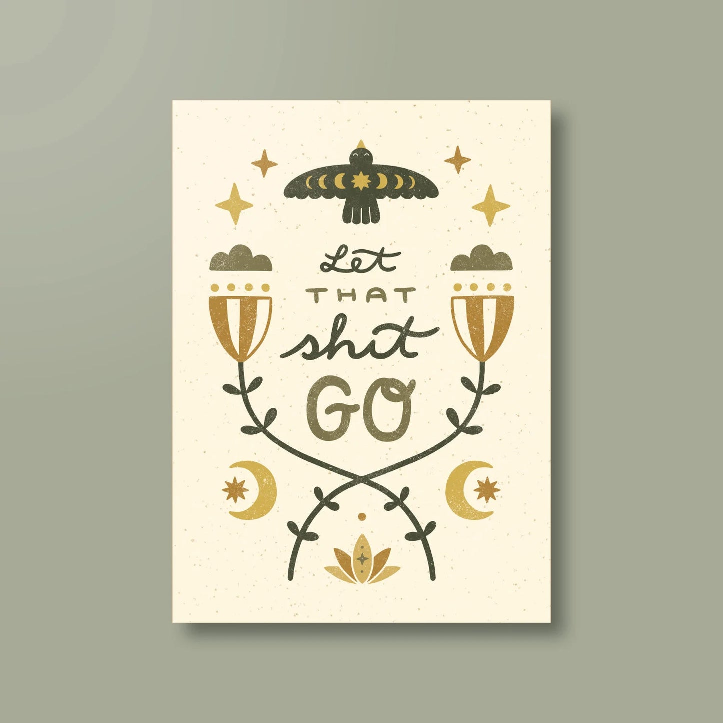 Print »Let That Shit Go«