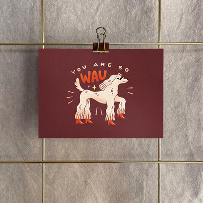 Postkarte »You are so WAU«