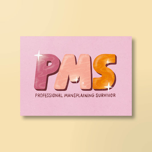 Postkarte »PMS – Professional Mansplaining Survivor«