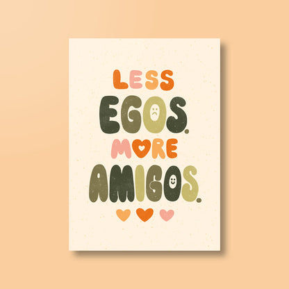 Postkarte »Less Egos More Amigos«