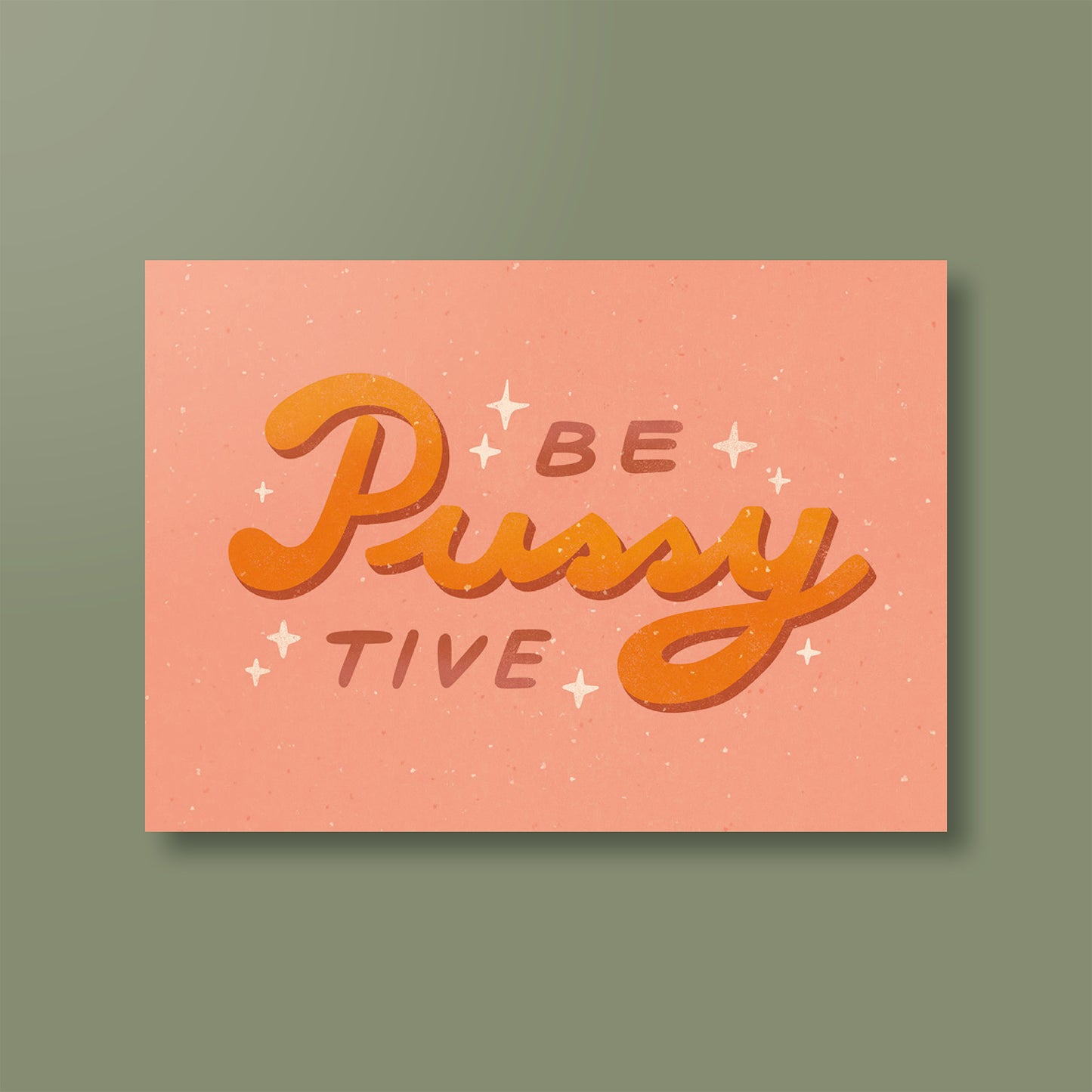 Postkarte »Be PUSSYtive«